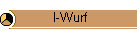 I-Wurf